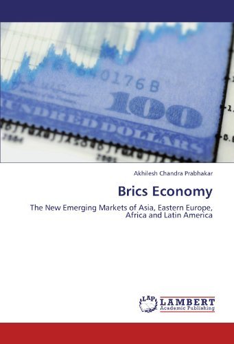 Cover for Akhilesh Chandra Prabhakar · Brics Economy: the New Emerging Markets of Asia, Eastern Europe, Africa and Latin America (Taschenbuch) (2011)