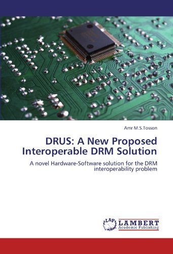 Cover for Amr M.s.tosson · Drus: a New Proposed Interoperable Drm Solution: a Novel Hardware-software Solution for the Drm Interoperability Problem (Pocketbok) (2012)