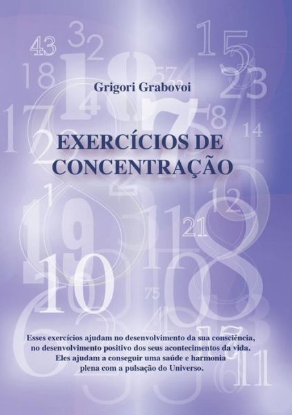 Cover for Grigori Grabovoi · Exercicios de Concentracao (Paperback Book) [Portuguese edition] (2015)