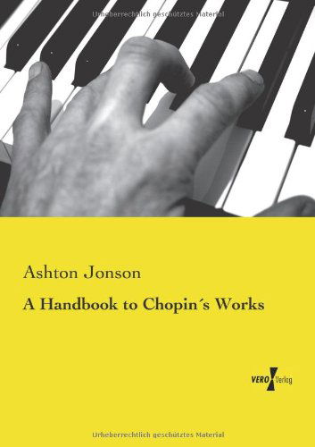 Cover for Ashton Jonson · A Handbook to Chopins Works (Pocketbok) (2019)