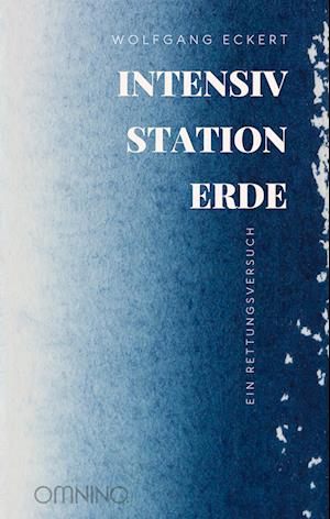 Cover for Wolfgang Eckert · Intensivstation Erde (Book) (2025)