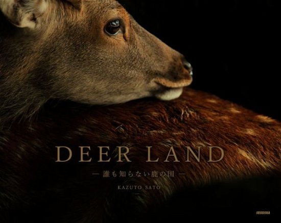 Deer Land - Kazuto Sato - Kirjat - Seiseisha Publishing Co., Ltd. - 9784883503186 - lauantai 1. kesäkuuta 2019
