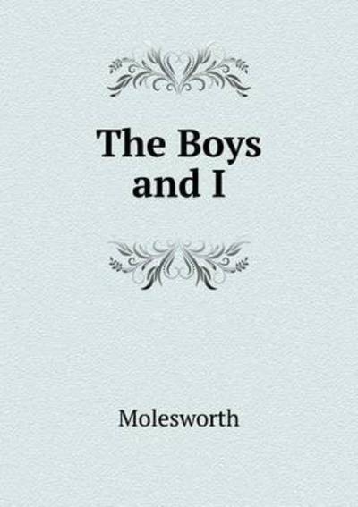 Cover for Molesworth · The Boys and I (Paperback Book) (2015)