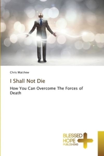 Cover for Matthew · I Shall Not Die (Book) (2020)