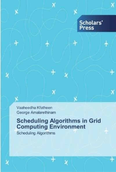 Cover for Kfatheen · Scheduling Algorithms in Grid (Book) (2020)