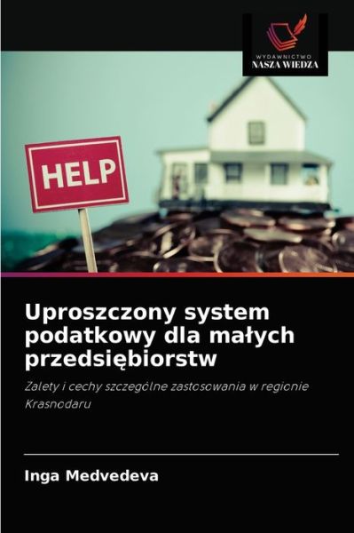 Cover for Inga Medvedeva · Uproszczony system podatkowy dla malych przedsi?biorstw (Paperback Book) (2021)