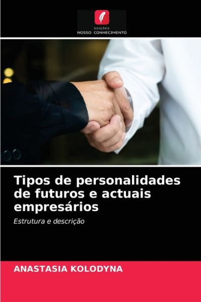 Cover for Anastasia Kolodyna · Tipos de personalidades de futuros e actuais empresarios (Paperback Book) (2021)