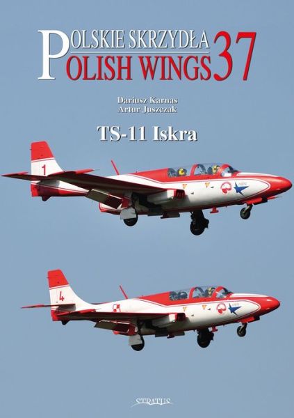 Cover for Dariusz Karnas · Polish Wings No. 36 TS-11 Iskra (Taschenbuch) (2023)