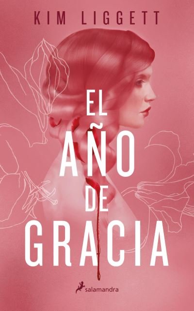 Cover for Kim Liggett · Año De Gracia / the Grace Year (Book) (2021)