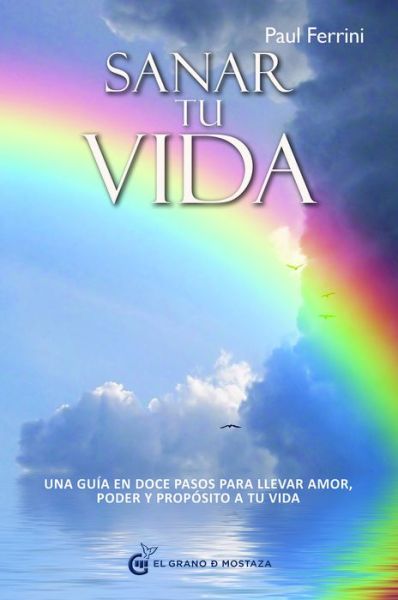 Cover for Paul Ferrini · Sanar Tu Vida (Paperback Book) (2019)