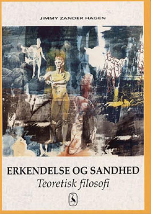 Cover for Jimmy Zander Hagen · Erkendelse og Sandhed (Sewn Spine Book) [1. Painos] (2000)