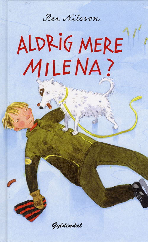 Cover for Per Nilsson · Aldrig mere Milena? (Bound Book) [1st edition] (2003)