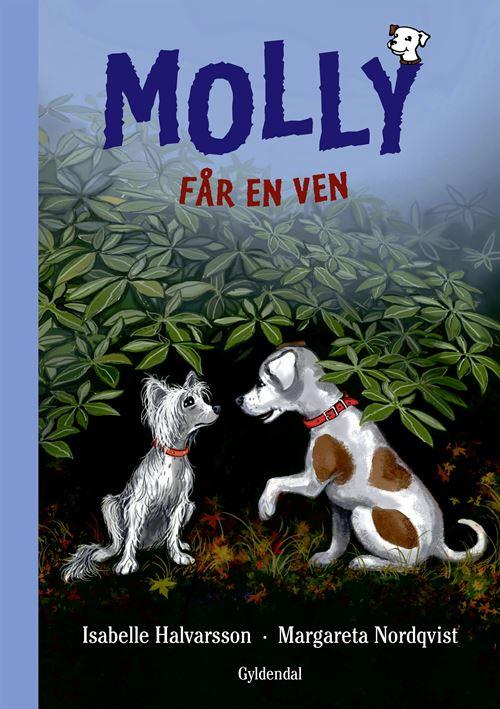 Molly: Molly 6 - Molly får en ven - Isabelle Halvarsson - Bøger - Gyldendal - 9788702220186 - 13. februar 2017