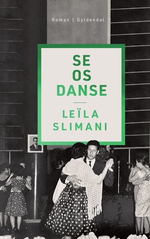 Cover for Leïla Slimani · Se os danse (Bound Book) [1st edition] (2023)