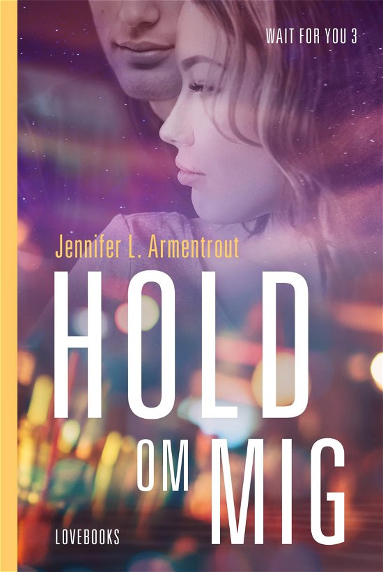 Cover for Jennifer L. Armentrout · Wait for you: Hold om mig (Sewn Spine Book) [1st edition] (2018)