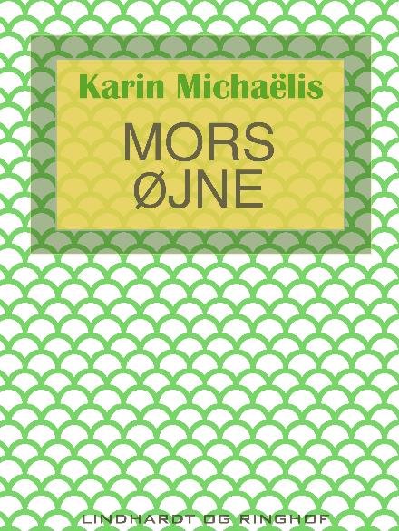 Cover for Karin Michaëlis · Mors øjne (Sewn Spine Book) [2th edição] (2017)