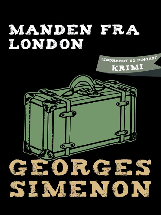 Cover for Georges Simenon · Manden fra London (Sewn Spine Book) [1st edition] (2018)