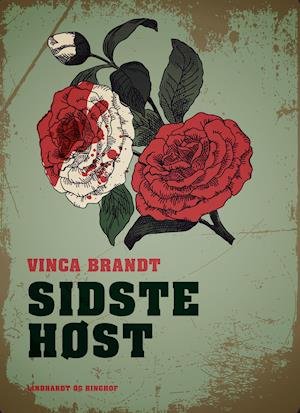 Cover for Vinca Brant · Sidste høst (Sewn Spine Book) [1st edition] (2019)
