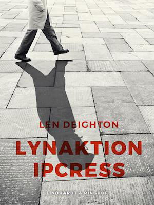 Cover for Len Deighton · Lynaktion Ipcress (Sewn Spine Book) [2nd edition] (2019)