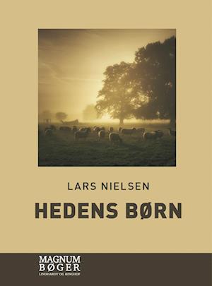 Cover for Lars Nielsen · Hedens børn (Storskrift) (Bound Book) [2nd edition] (2022)