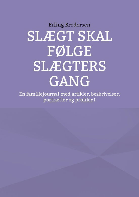 Cover for Erling Brodersen · Slægt skal følge slægters gang (Paperback Book) [1st edition] (2022)