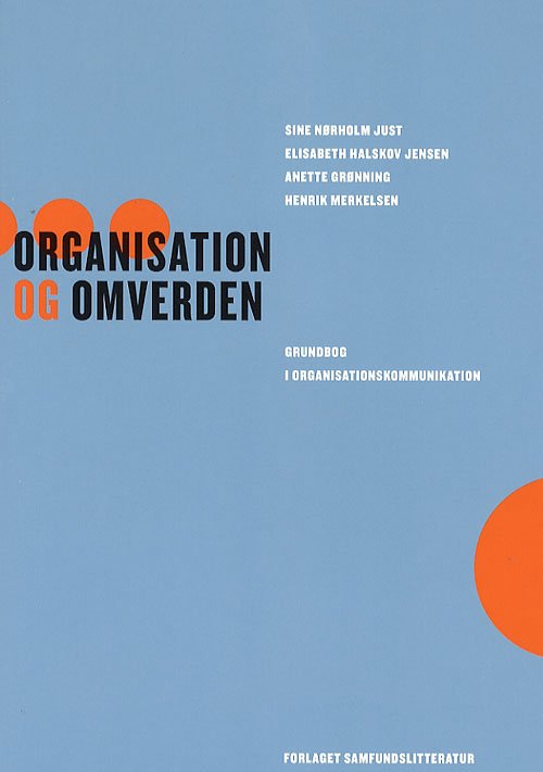 Cover for Sine Nørholm Just · Organisation og omverden (Pocketbok) [1:a utgåva] [Paperback] (2007)