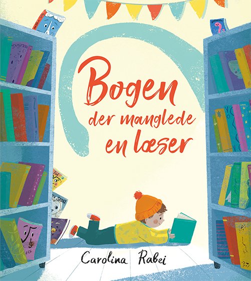 Bogen der manglede en læser - Carolina Rabei - Bøger - Forlaget Flachs - 9788762732186 - 5. juni 2019