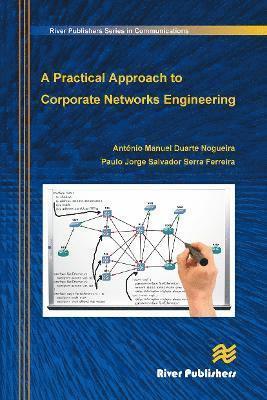 Cover for Antonio Nogueira · A Practical Approach to Corporate Networks Engineering (Taschenbuch) (2024)