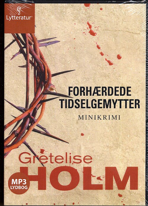 Cover for Gretelise Holm · Forhærdede tidselmytter (Buch) (2009)