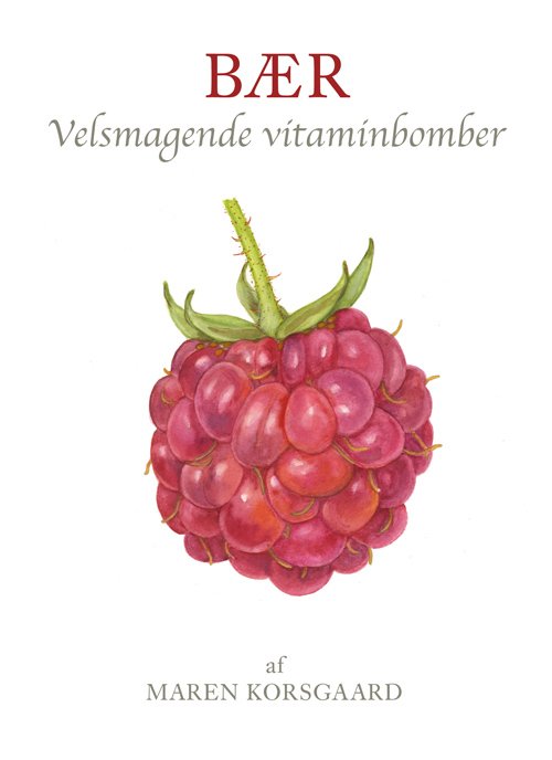 Cover for Maren Korsgaard · Bær (Indbundet Bog) [1. udgave] [Indbundet] (2012)