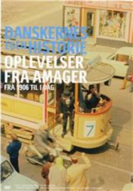 Cover for Danskernes Egen Historie · Danskernes Egen Historie: Oplevelser fra Amager (DVD) (2005)