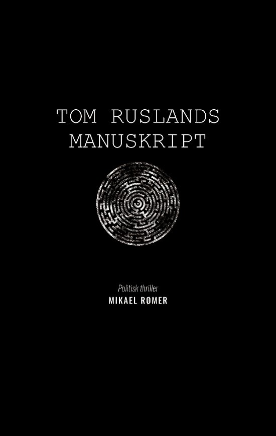 Cover for Mikael Rømer · Tom Ruslands manuskript (Sewn Spine Book) [1.º edición] (2018)