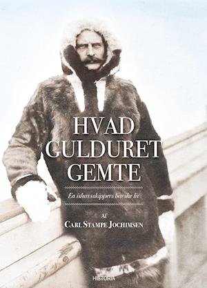 Cover for Carl Stampe Jochimsen · Hvad gulduret gemte (Hæftet bog) [1. udgave] (2021)