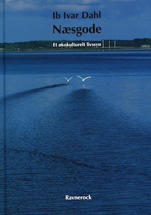 Cover for Ib Ivan Dahl · Næsgode (Hardcover Book) [1th edição] (2022)