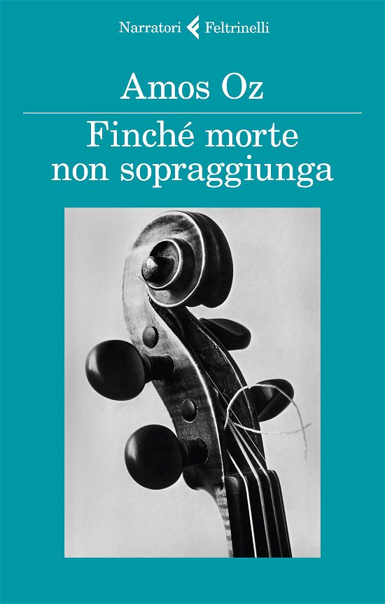 Cover for Amos Oz · Finche' morte non sopraggiunga (Taschenbuch) (2018)