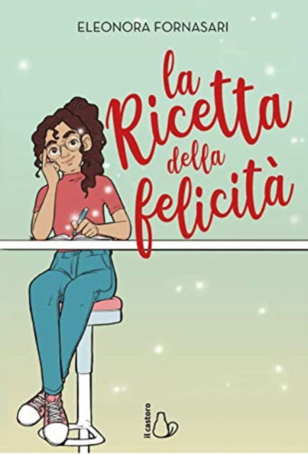 Cover for Eleonora Fornasari · La Ricetta Della Felicita (Book)