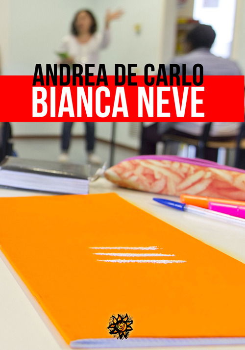 Cover for Andrea De Carlo · Bianca Neve (Book)