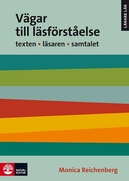 Cover for Monica Reichenberg · Vägar till läsförståelse 2 utg : TEXTEN   LÄSAREN   SAMTALET (Paperback Book) (2014)