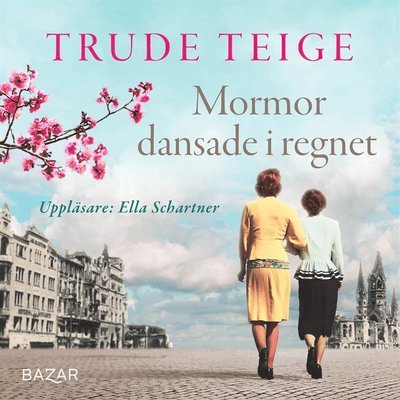 Cover for Trude Teige · Mormor dansade i regnet (Lydbog (MP3)) (2021)