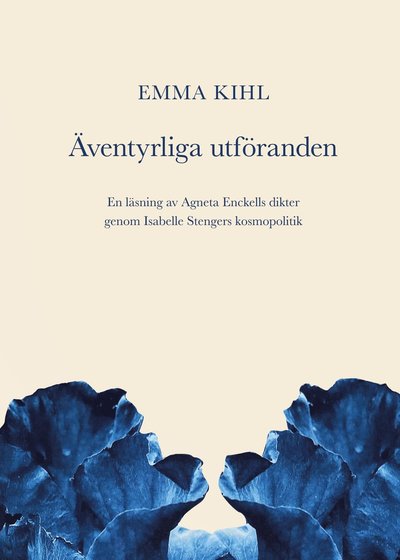 Cover for Emma Kihl · Äventyrliga utföranden. En läsning av Agneta Enckells dikter genom Isabelle (Book) (2023)