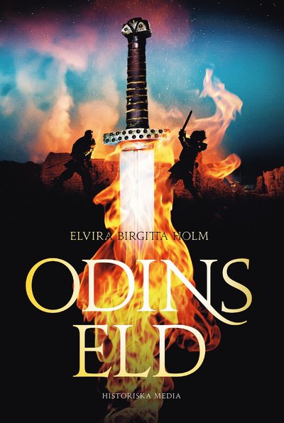 Cover for Elvira Birgitta Holm · Odins eld (Hardcover Book) (2021)