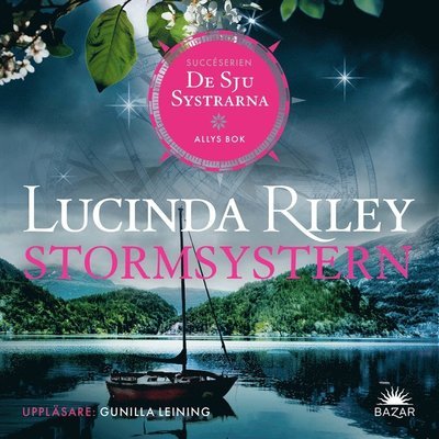 De sju systrarna: Stormsystern : Allys bok - Lucinda Riley - Audiolibro - Bazar Förlag - 9789180061186 - 4 de enero de 2021