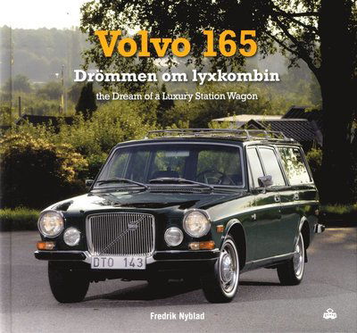 Cover for Fredrik Nyblad · Volvo 165 : drömmen om lyxkombin (Bound Book) (2016)