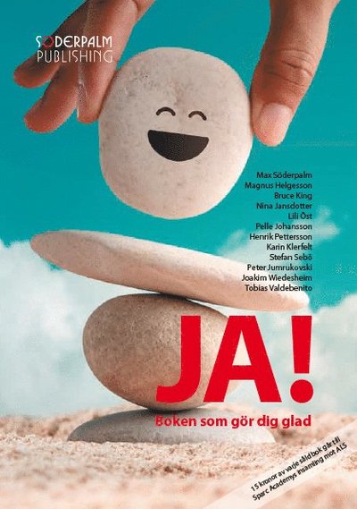 Ja! : boken som gör dig glad - Max Söderpalm - Books - Soderpalm Publishing - 9789188403186 - November 1, 2022