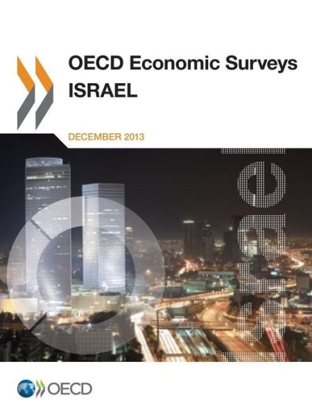 Cover for Organization for Economic Cooperation and Development Oecd · Oecd Economic Surveys: Israel 2013 (Taschenbuch) (2015)