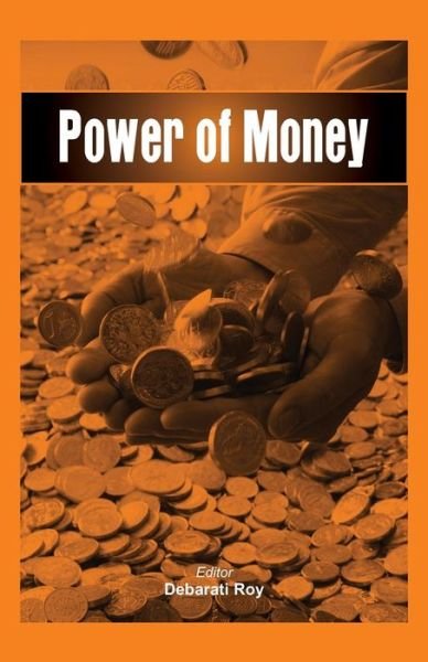 Cover for Debarati Roy · Power of Money (Pocketbok) (2012)