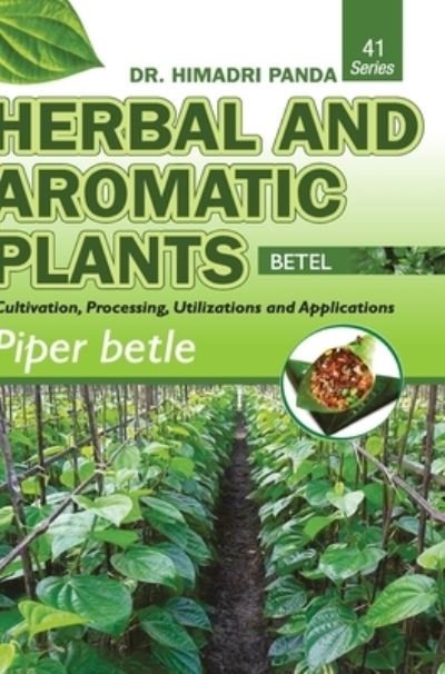 Cover for Himadri Panda · HERBAL AND AROMATIC PLANTS - 41. Piper betle (Betel) (Hardcover Book) (2016)