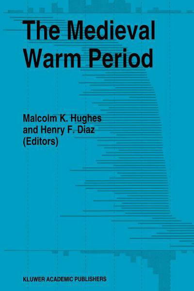 The Medieval Warm Period - Malcolm K Hughes - Książki - Springer - 9789401045186 - 14 października 2012