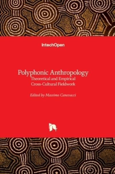 Cover for Massimo Canevacci · Polyphonic Anthropology: Theoretical and Empirical Cross-Cultural Fieldwork (Hardcover Book) (2012)