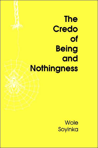 Cover for Wole Soyinka · The Credo of Being and Nothingness (Pocketbok) (2003)